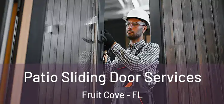 Patio Sliding Door Services Fruit Cove - FL